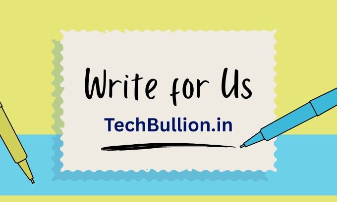 TechBullion Write for Us Write for Us