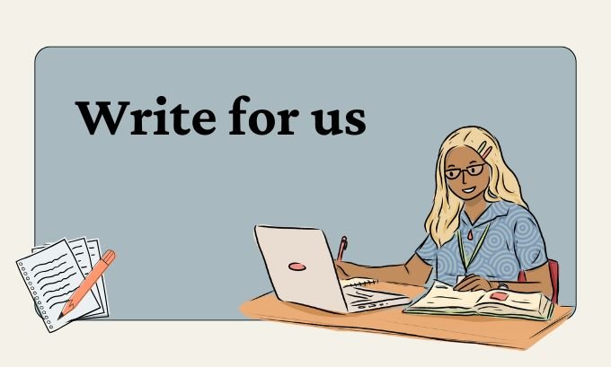 How to Find and Succeed with “Write For Us” Opportunities Write for us