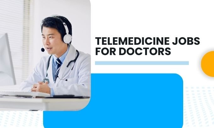 Telemedicine Jobs for Doctors: Opportunities, Benefits, and Challenges telemedicine jobs for doctors