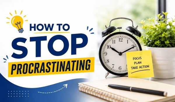 How to Stop Procrastinating And Actually Get Things Done How to Stop Procrastinating with practical productivity techniques and focused daily work habits