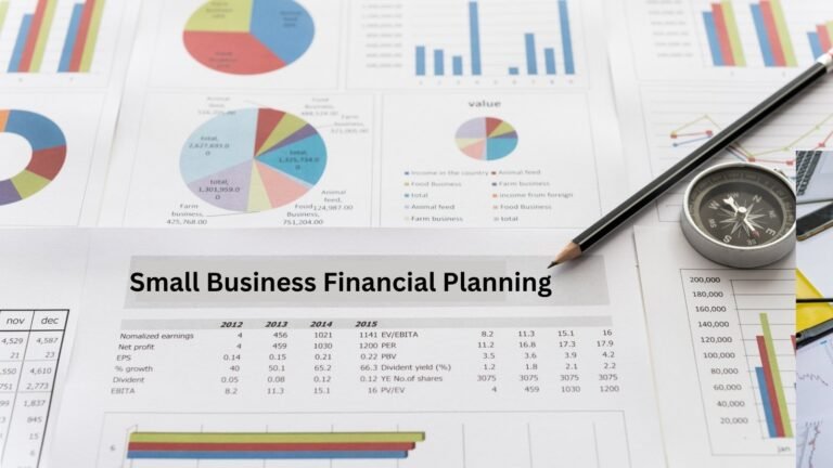 Small Business Financial Planning and Smart Money Moves for Business Growth Small Business Financial Planning